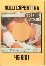 45 giri - Eros Ramazzotti /