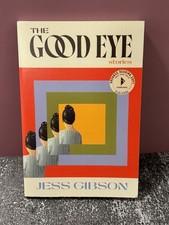 The Good Eye: Stories by Jess