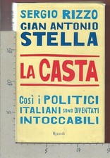 SERGIO RIZZO - GIAN ANTONIO STELLA - La Casta - RIZZOLI 2007