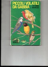 PICCOLI  VOLATILI IN GABBIA , allevamento canarini , pappagalli , gabbie  , 1969