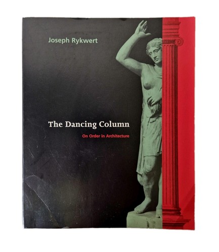 The dancing column rykwert - dancing,