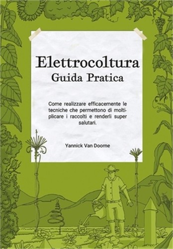 Elettrocoltura guida pratica - elettrocoltura,