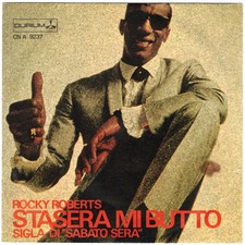Disco 45 giri ROCKY ROBERTS - STASERA MI BUTTO / JUST BECAUSE OF YOU