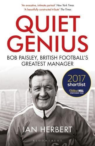 Quiet genius bob paisley - quiet, genius: