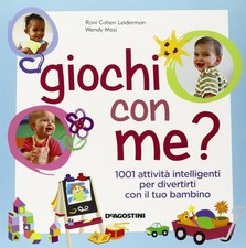 Giochi con me? 1001 attivitA intelligenti per divertirti con il 