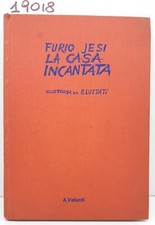 Furio Jesi La casa incantata Vallardi 1982 1° edizione illustrazioni Luzzatti