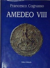 Cognasso AMEDEO VIII