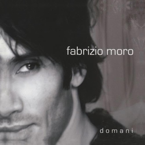 Fabrizio moro domani - moro,