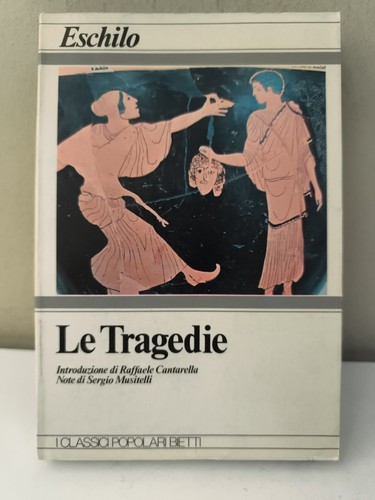 Eschilo tragedie classici - le,