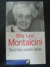 SENZ'OLIO CONTRO VENTO RITA LEVI MONTALCINI NANI B&C 96