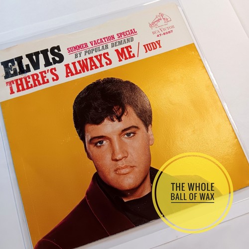 Elvis there always me - -, there's