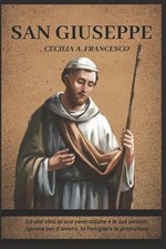 San Giuseppe: La sua vita, la