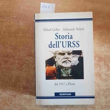 STORIA DELL'URSS DAL 1917 A ELTSIN - GELLER NEKRIC 1997 BOMPIANI russia cccp