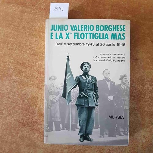 Junio valerio borghese x - junio, la