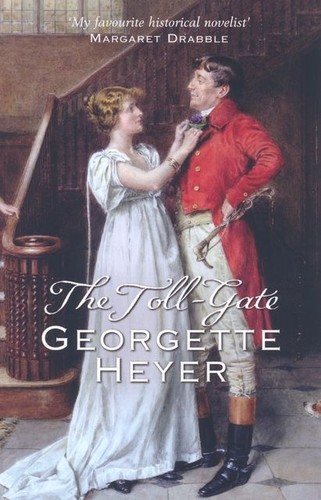 Georgette heyer the toll gate - the, toll-gate