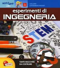 Esperimenti di ingegneria, tante macchine da costruire collana  Piccolo Genio 7+
