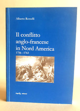 Il conflitto anglo-francese in Nord America 1756-1763 - Alberto Rosselli
