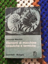 ELEMENTI DI MACCHINE IDRAULICHE E TERMICHE marchini zanichelli  o