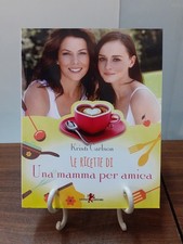 KRISTI CARLSON - LE RICETTE DI UNA MAMMA PER AMICA [ LEONE EDITORE 2017 ]