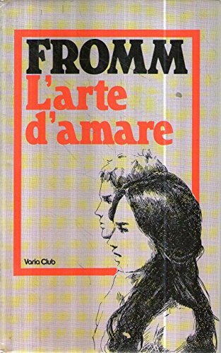 Libro arte d amare fromm - libro, l'arte