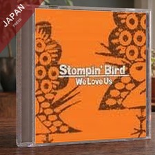Stompin’Bird - We Love Us CD