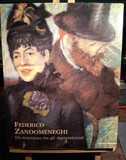 FEDERICO ZANDOMENEGHI - Un veneziano tra gli impressionisti