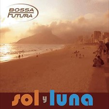 Bossa Futura - Sol Y Luna (12")