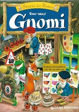 Libro bambini Gnomi 2 Storie del Bosco - Tony Wolf - Dami 2007