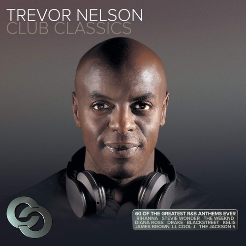 Trevor nelson club classics - nelson,