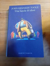 UNA BANDA DI IDIOTI di J KENNEDY TOOLE ed MARCO Y MARCOS