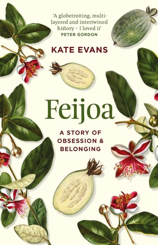 Feijoa story of obsession - feijoa:,