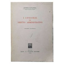 Giuseppe Stancanelli - I CONSORZI NEL DIRITTO AMMMINISTRATIVO