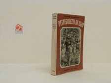 Pettegolezzi di Clio - Cesare Giardini, Rizzoli 1944