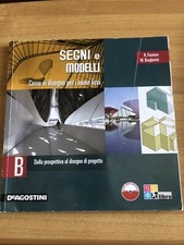 Segni e modelli. Vol. B: Dalla prospettiva al disegno di progetto. Per le Scuole