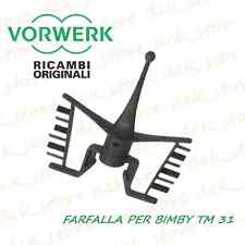 FARFALLA ORIGINALE PER VORWERK BIMBY TM31 THERMOMIX RICAMBIO CONTEMPORA