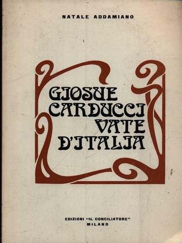 Giosue carducci vate italia - carducci, d'italia