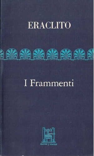 Eraclito frammenti marcos - eraclito,