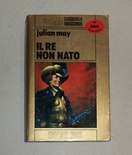 Julian May - IL RE NON NATO 