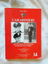 LIBRO : ' CARABINIERI 1943-46  ' (STORIE DI CARABINIERI SCOMPARSI DALLA STORIA)