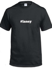 #laney T-shirt Hashtag Laney