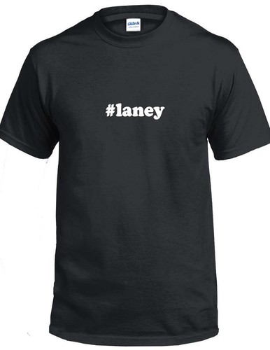 Shirt laney hashtag - t-shirt, #laney
