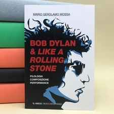 Bob Dylan & Like a Rolling Stone - M.G. Massa - Mimesis 2021 - 9788857569741