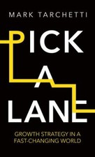Pick a Lane: Growth strategy
