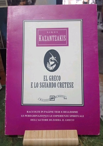 Kazantzakis greco e lo - kazantzakis,
