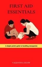 First Aid Essentials A Simple