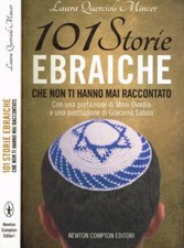 101 storie ebraiche che non ti hanno mai raccontato. . Quercioli Mincer Laura. 2