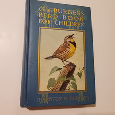 The Burgess Bird Book for Children by Thornton W. Burgess Hardcover 1919