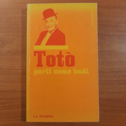 Totò parli come badi - come,