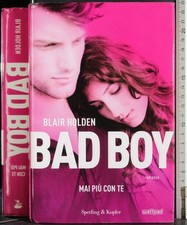 BAD BOY. MAI PIÙ CON TE. BLAIR HOLDEN. SPERLING & KUPFER.