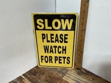 Slow Please Watch for Pets